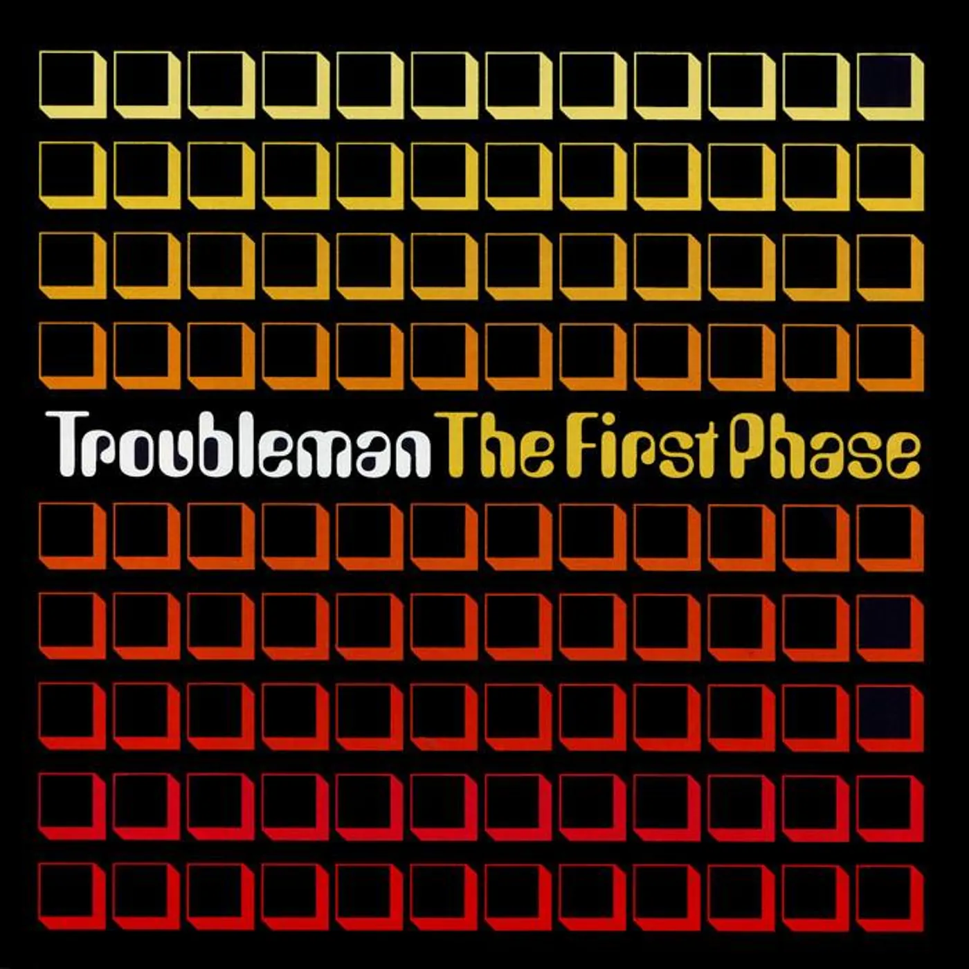Troubleman - The First Phase [2002]