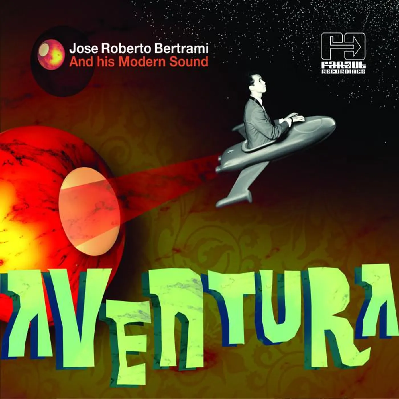 Jose Roberto Bertrami José Roberto Bertrami & His Modern Sound - Aventura [2009]