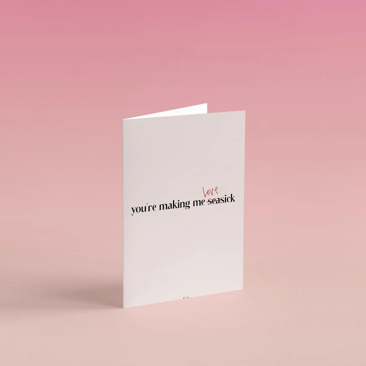 Hollie Col You're Making Me Lovesick Card